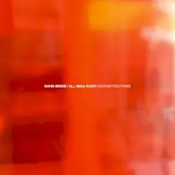 Reconstructions by David Bridie & All India Radio