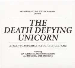 The Death Defying Unicorn by Motorpsycho and Ståle Storløkken