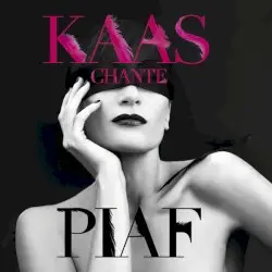 Kaas chante Piaf by Patricia Kaas