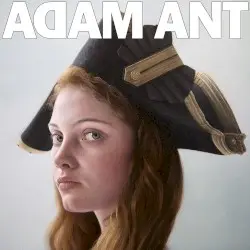 Adam Ant Is the Blueblack Hussar in Marrying the Gunner’s Daughter by Adam Ant