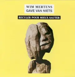 Gave Van Niets, Part IV: Reculer pour mieux sauter by Wim Mertens