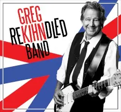 Rekihndled by Greg Kihn Band