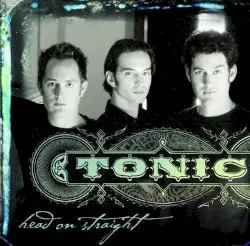 Head on Straight by Tonic
