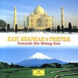 Towards the Rising Sun by Ravi Shankar & Friends