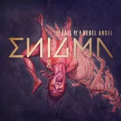 The Fall of a Rebel Angel by Enigma