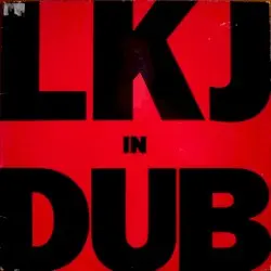 LKJ in Dub by Linton Kwesi Johnson