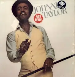 Ever Ready by Johnnie Taylor