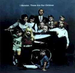 These Are Our Children by I Monster