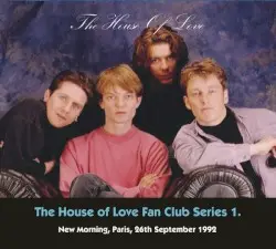 The House Of Love Fan Club Series 1 by The House of Love