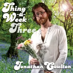 Thing a Week Three by Jonathan Coulton