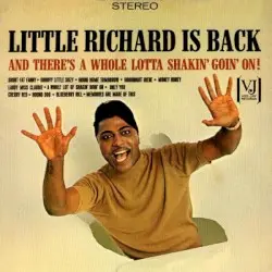 Little Richard Is Back (and There’s a Whole Lotta Shakin’ Goin’ On!) by Little Richard