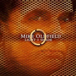 Light + Shade by Mike Oldfield