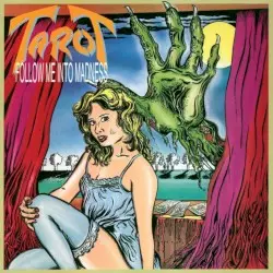 Follow Me Into Madness by Tarot