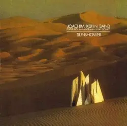 Sunshower by Joachim Kühn Band featuring Jan Akkerman & Ray Gomez