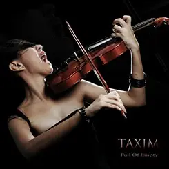 Full Of Empty by Taxim