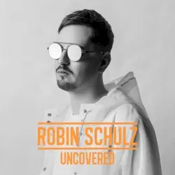 Uncovered by Robin Schulz