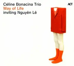 Way of Life by Céline Bonacina Trio inviting Nguyên Lê