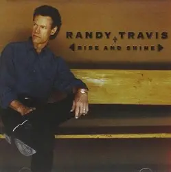 Rise and Shine by Randy Travis