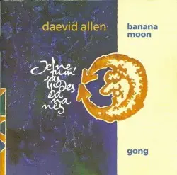 Je ne fum’ pas des bananes by Daevid Allen / Banana Moon Band / Gong