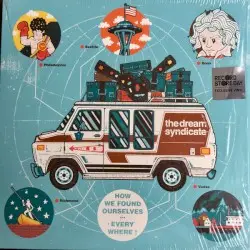 How We Found Ourselves… Everywhere! by The Dream Syndicate