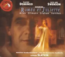 Roméo et Juliette by Charles Gounod; Plácido Domingo, Ruth Ann Swenson, Miles, Ollmann, Graham, Vernhes, Münchner Rundfunkorchester, Chor des Bayerischen Rundfunks, Leonard Slatkin