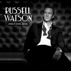 Only One Man by Russell Watson