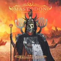 Emperor of Sand by Mastodon