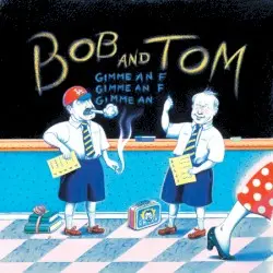 Gimme an “F” by Bob & Tom