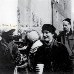 Roman Candle by Elliott Smith