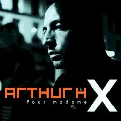 Pour Madame X by Arthur H