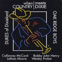 When Country Meets Dixie by The Dukes of Dixieland & The Oak Ridge Boys