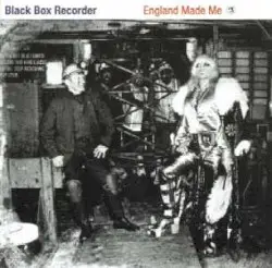 England Made Me by Black Box Recorder