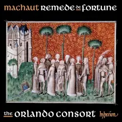 Remede de Fortune by Machaut; Orlando Consort