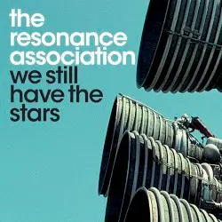 We Still Have the Stars by The Resonance Association
