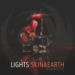Skin & Earth Acoustic by Lights