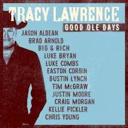 Good Ole Days by Tracy Lawrence