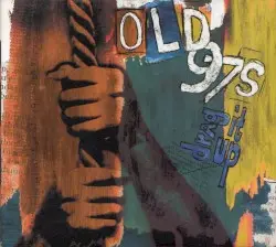 Drag It Up by Old 97’s
