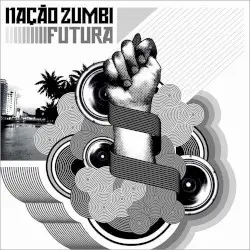 Futura by Nação Zumbi