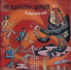The Spirit of St. Louis by The Manhattan Transfer
