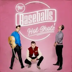 Hot Shots by The Baseballs