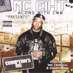 Compton’s OG by MC Eiht along with CMW