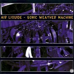 Sonic Weather Machine by Air Liquide