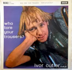 Who Tore Your Trousers? by Ivor Cutler
