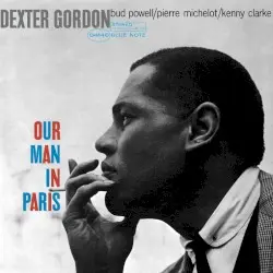Our Man in Paris by Dexter Gordon