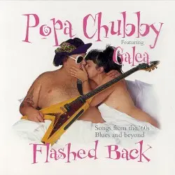 Flashed Back by Popa Chubby feat. Galea