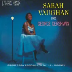 Sarah Vaughan Sings George Gershwin by Sarah Vaughan