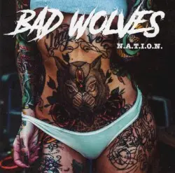 N.A.T.I.O.N. by Bad Wolves