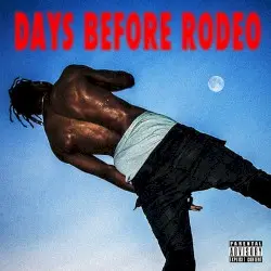 Days Before Rodeo by Travi$ Scott