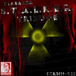 S.T.A.L.K.E.R. Tribute by Diabarha