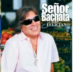 Señor bachata by José Feliciano